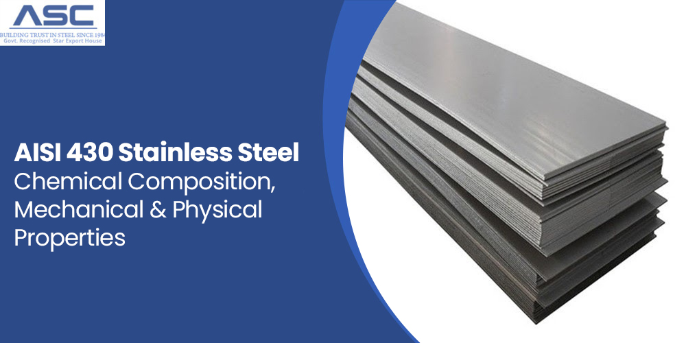 AISI 430 Stainless Steel - Chemical Composition, Mechanical & Physical Properties