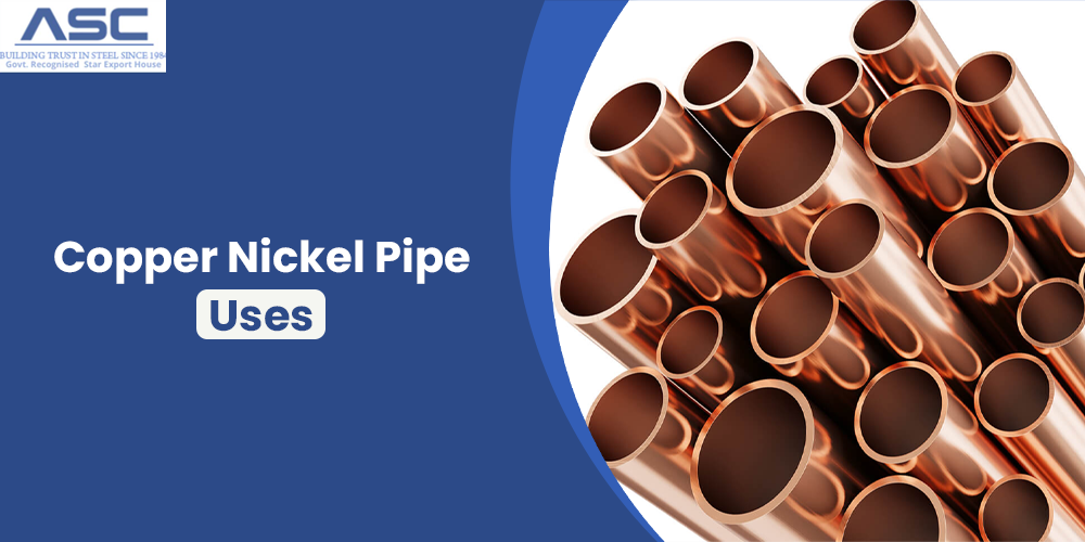 What is Copper Nickel Pipe Used for?