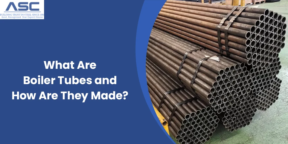 What Are Boiler Tubes and How Are They Made?